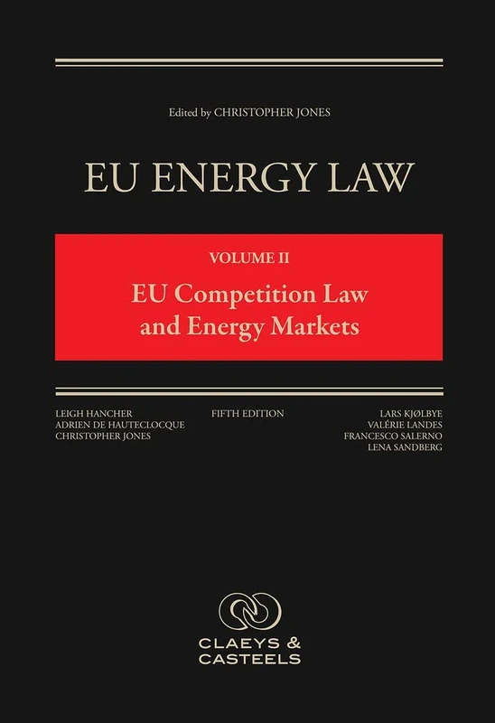 EU Energy Law Volume II: EU Competition Law and Energy Markets: Fifth Edition (EU Energy Law series)