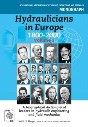 Hydraulicians in Europe 1800-2000: Volume 2 (IAHR Monographs)