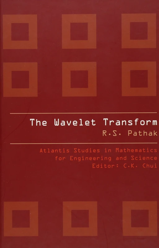 The Wavelet Transform (Atlantis Studies in Mathematics for Engineering and Science): 4
