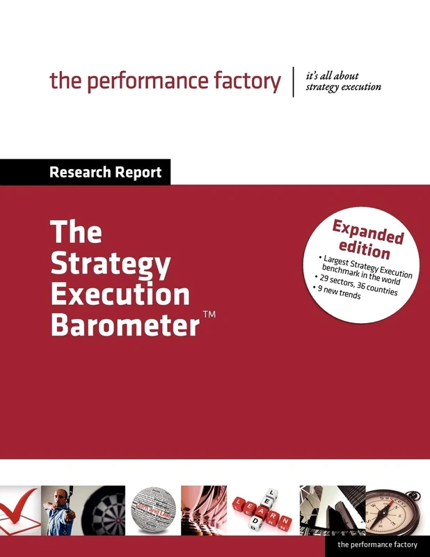 The Strategy Execution Barometer - expanded edition: Practical fact-based strategy implementation and performance management market data benchmark based on extensive survey research - Image 1