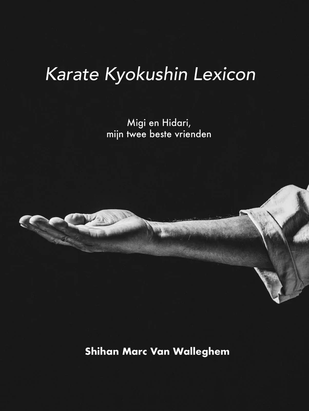 Karate Kyokushin Lexicon: Migi en Hidari, mijn twee beste vrienden