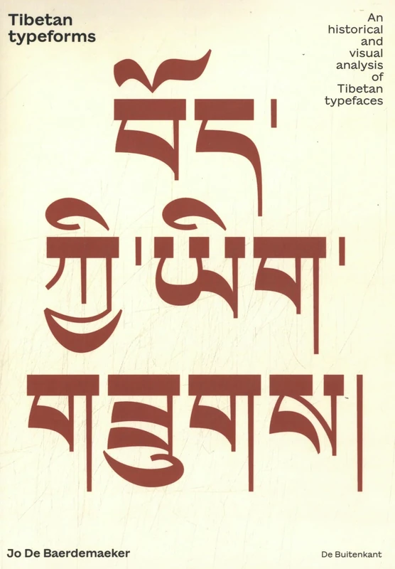Tibetan typeforms (pb reprint): An historical and visual analysis of Tibetan typefaces (De typografische schatkamer)