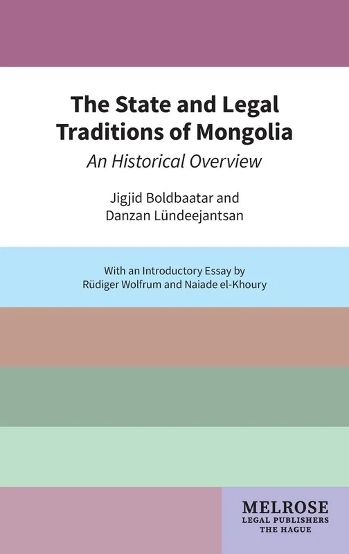 The State and Legal Traditions of Mongolia: An Historical Overview