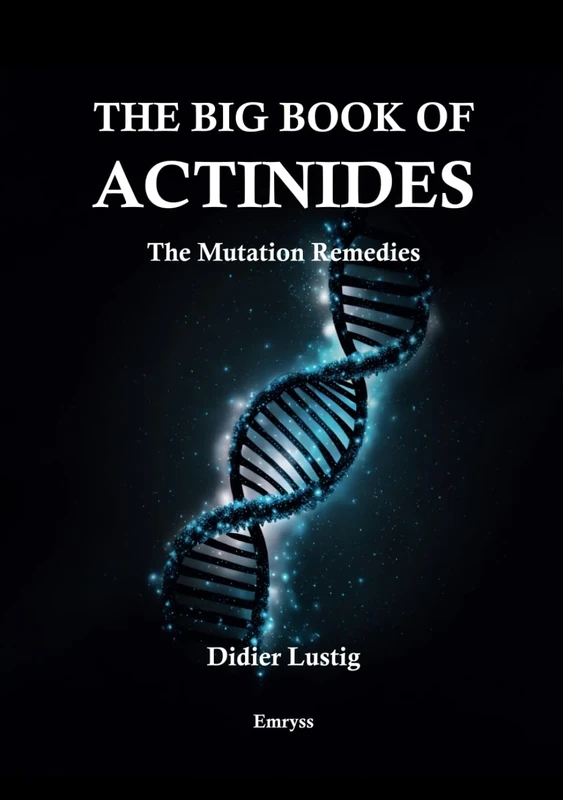 THE BIG BOOK OF ACTINIDES: The Mutation Remedies