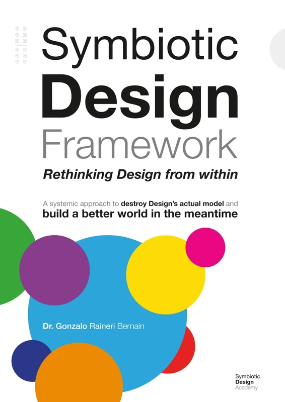 Symbiotic Design Framework: Rethinking Design from within