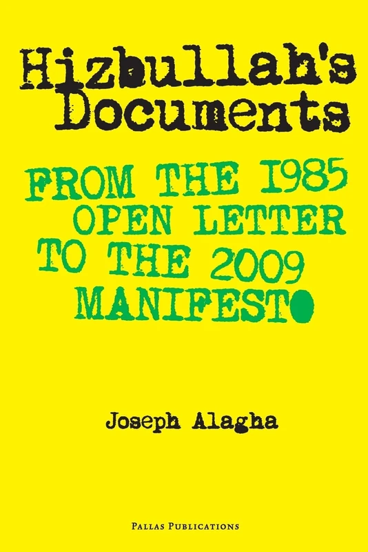 Hizbullah’s Documents: From the 1985 Open Letter to the 2009 Manifesto