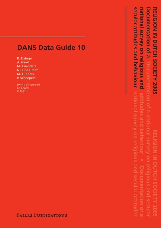 Religion in Dutch Society 2005: Documentation of a National Survey on Religious and Secular Attitudes and Behaviour: 10 (DANS Publications) - Image 1