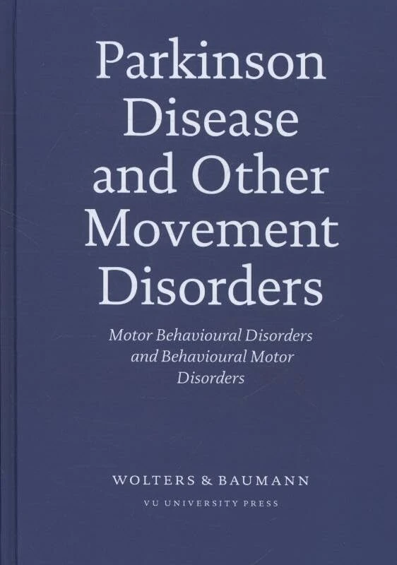 Parkinson Disease & Other Movement Disorders: Motor Behavioural Disorders & Behavioural Motor Disorders