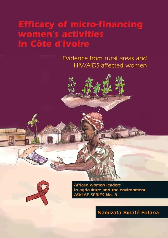 Efficacy of micro-financing women's activities in Côte d'Ivoire (8): Evidence from Rural Areas and Hiv/Aids-Affected Women (AWLAE)