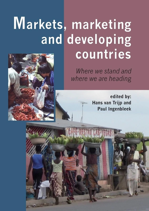 Markets, marketing and developing countries: Where We Stand and Where We Are Heading