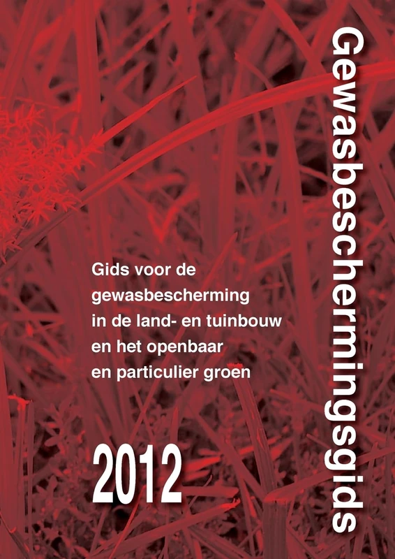 Gids voor gewasbescherming in de land- en tuinbouw en het openbaar en particulier groen