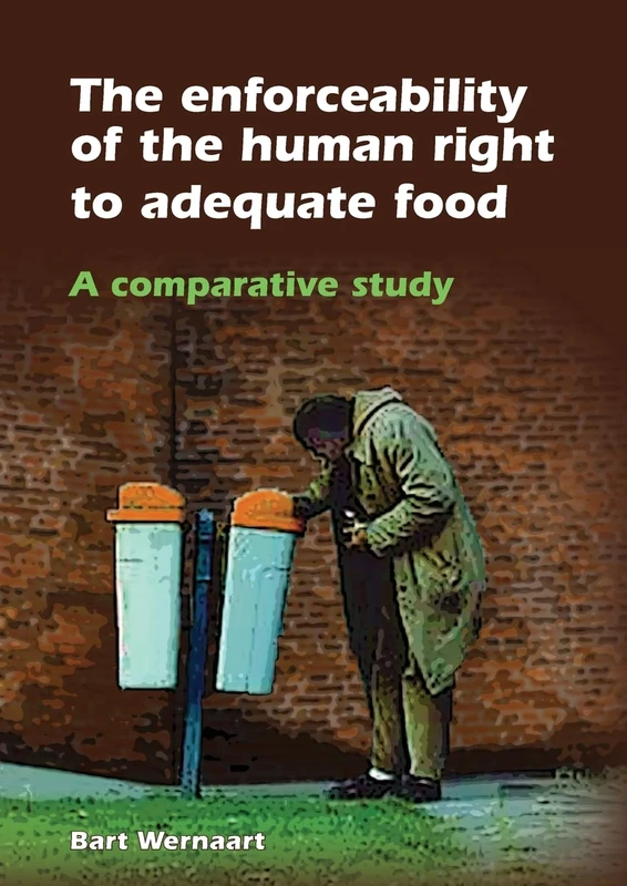 The enforceability of the human right to adequate food: A comparative study: 8 (European Institute for Food Law series, 8) - Image 1