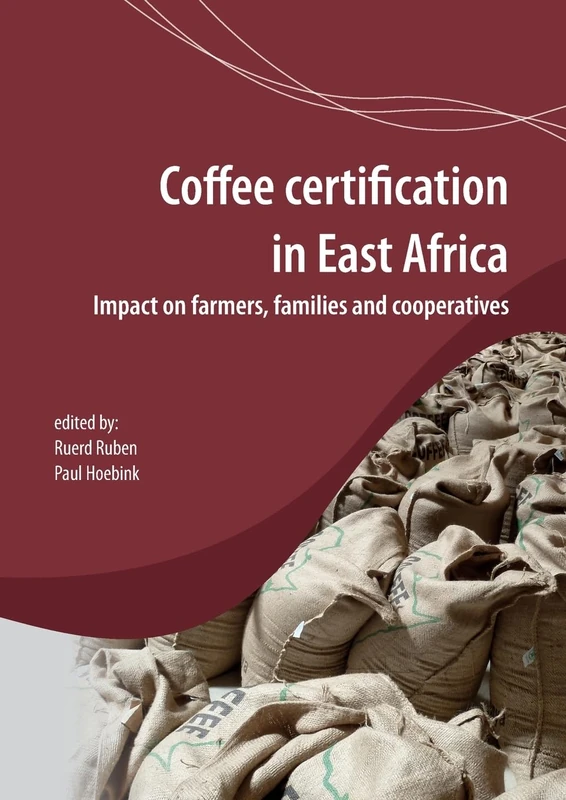 Coffee certification in East Africa: impact on farms, families and cooperatives