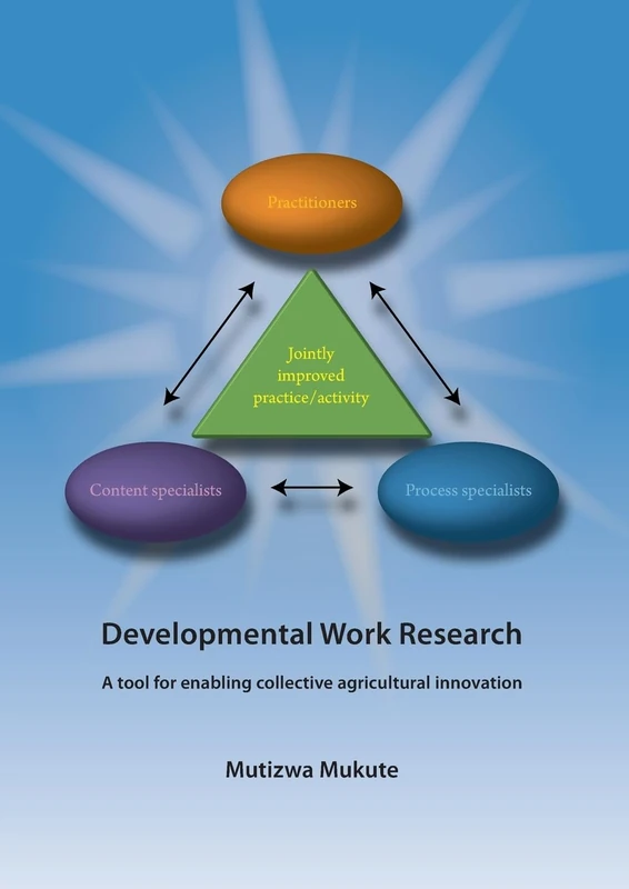 Developmental work research: A tool for enabling collective agricultural innovation