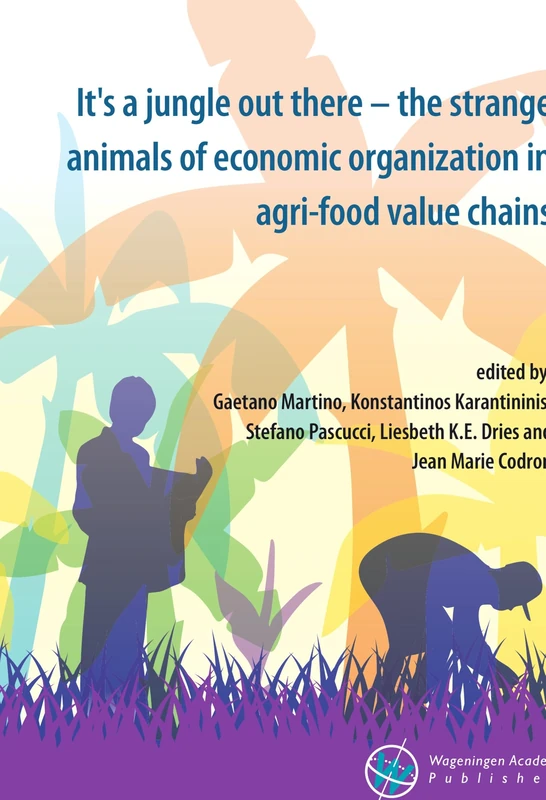 It's a jungle out there - the strange animals of economic organization in agri-food value chains