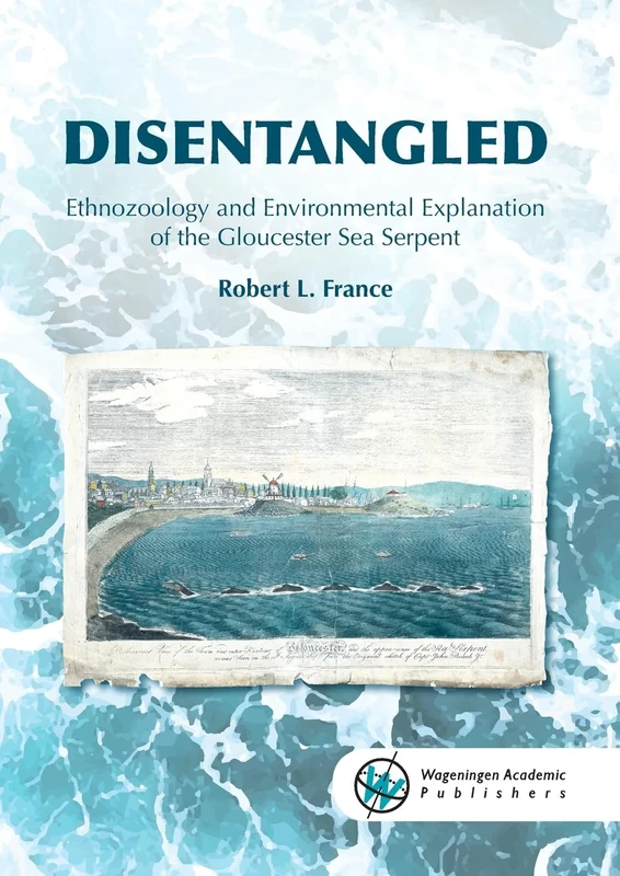 DISENTANGLED 2019: Ethnozoology and Environmental Explanation of the Gloucester Sea Serpent