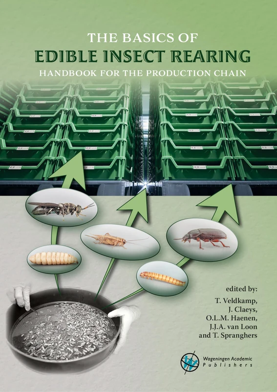 The Basics of Edible Insect Rearing - Production Handbook