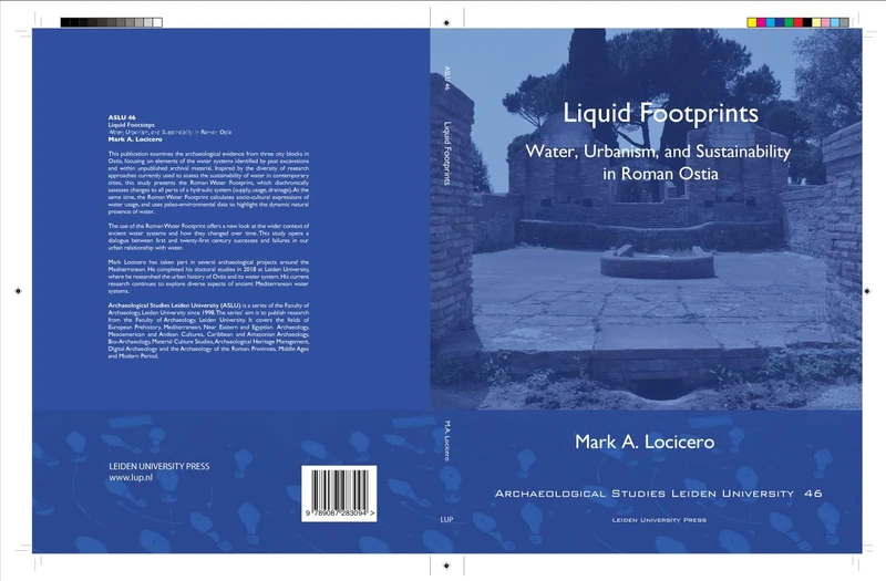Liquid Footprints: Water Urbanism, and Sustainability in Roman Ostia (Archaeological Studies Leiden University)