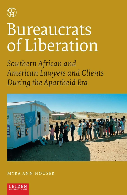 Bureaucrats of Liberation: Southern African and American Lawyers and Clients During the Apartheid Era: Southern Africa and American Lawyers and ... Apartheid Era (Critical, Connected Histories) - Image 1