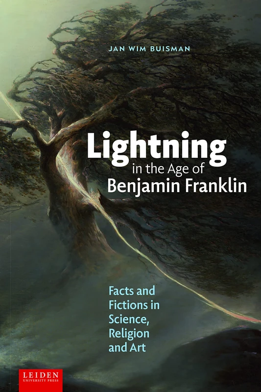 Lightning in the Age of Benjamin Franklin: Facts and Fictions in Science, Religion, and Art - Image 1