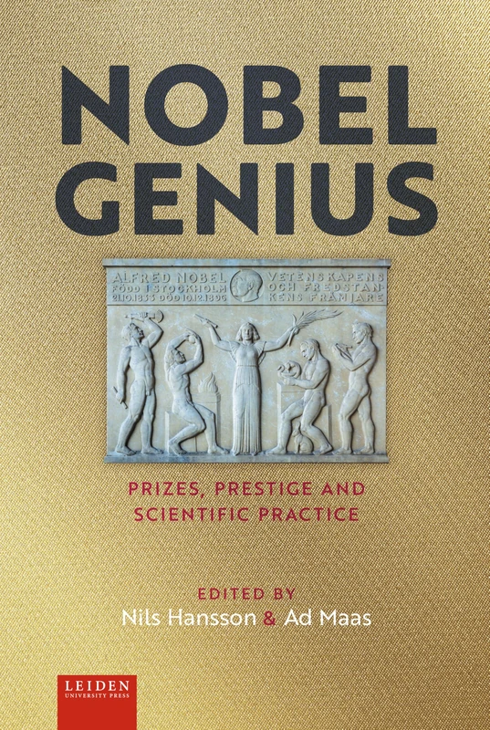 Nobel Genius: Prizes, Prestige and Scientific Practice - Image 1