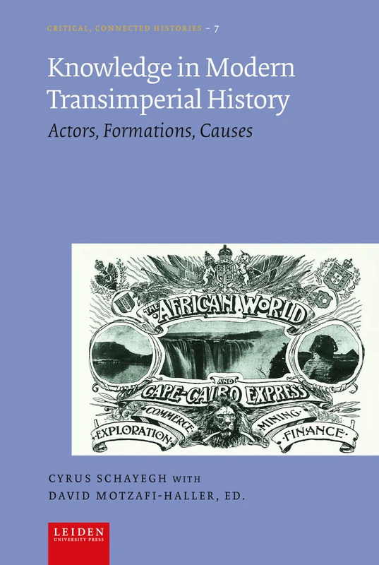 Knowledge in Modern Transimperial History: Actors, Formations, Causes (Critical, Connected Histories)