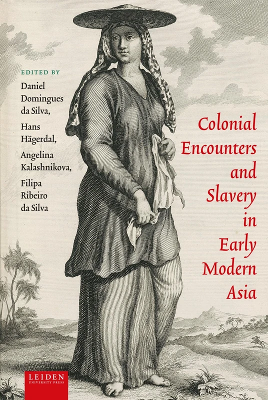 Colonial Encounters and Slavery in Early Modern Asia