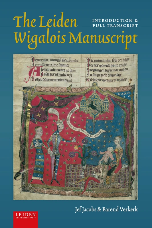 The Leiden Wigalois Manuscript: Introduction and Full Transcript