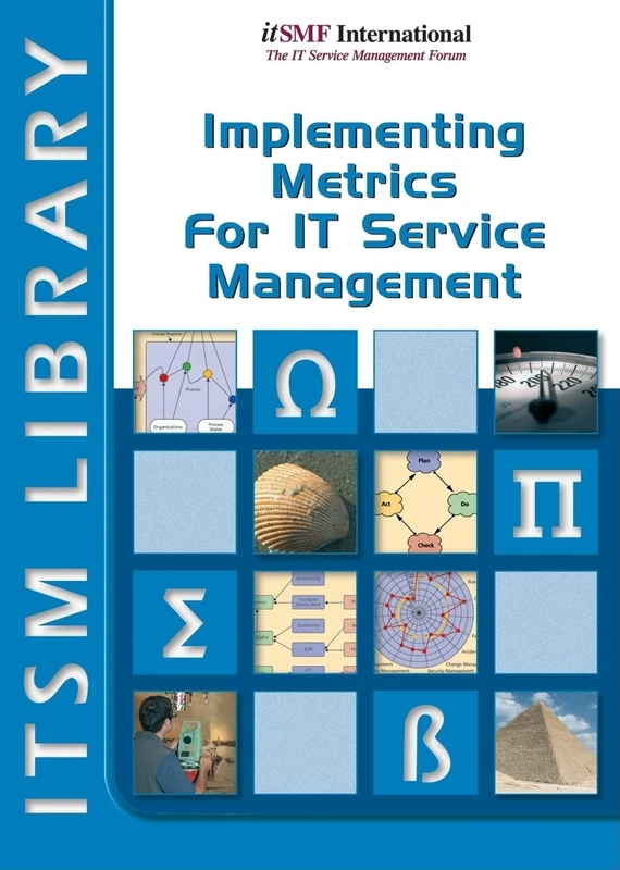 Implementing Metrics for IT Service Management: ITSM Library, An Implementation Guide, Book (ITSM Library Introduction Guide)