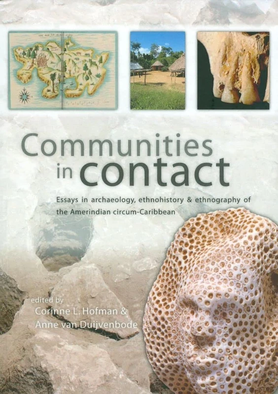 Communities in Contact: Essays in Archaeology, Ethnohistory and Ethnography of the Amerindian Circum-Caribbean