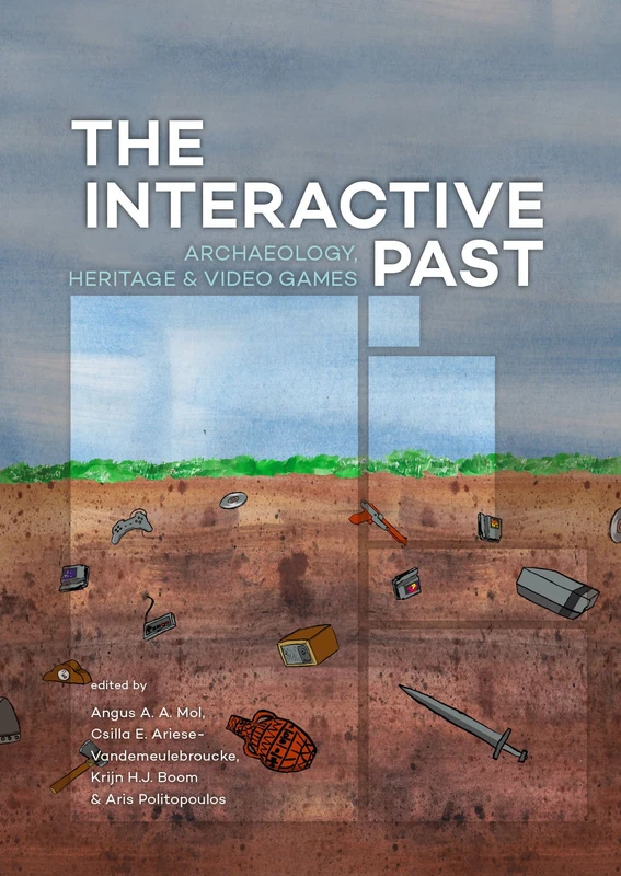 The Interactive Past: Archaeology, Heritage, and Video Games - Image 1