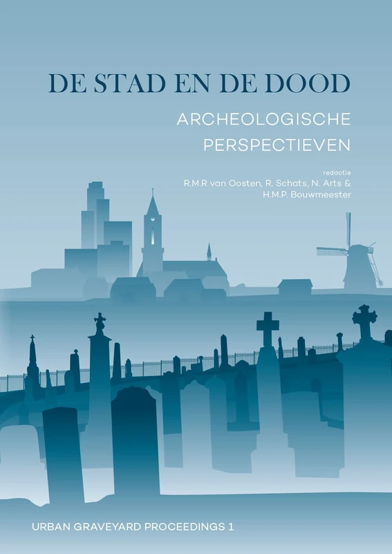 De stad en de dood: Archeologische perspectieven: 1 (Urban Graveyard Proceedings) - Image 1