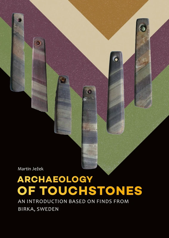 Archaeology of Touchstones: An introduction based on finds from Birka, Sweden