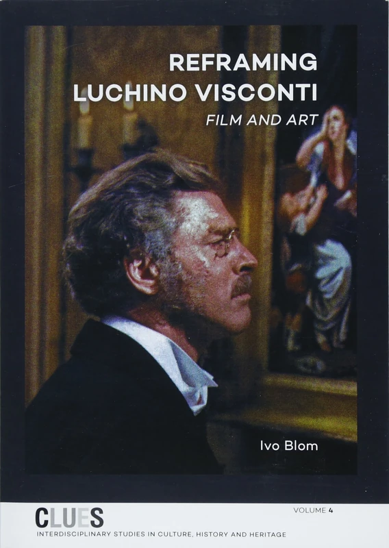 Reframing Luchino Visconti: Film and Art: 4 (CLUES)