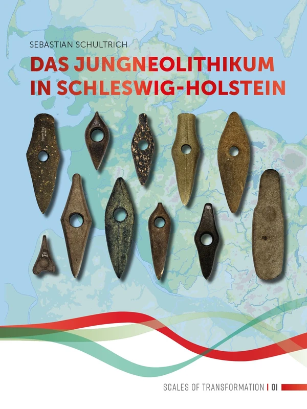 Das Jungneolithikum in Schleswig-Holstein: 1 (Scales of Transformation)