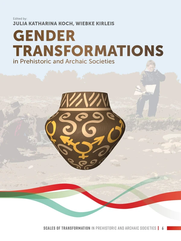 Gender Transformations in Prehistoric and Archaic Societies: 6 (Scales of Transformation) - Image 1