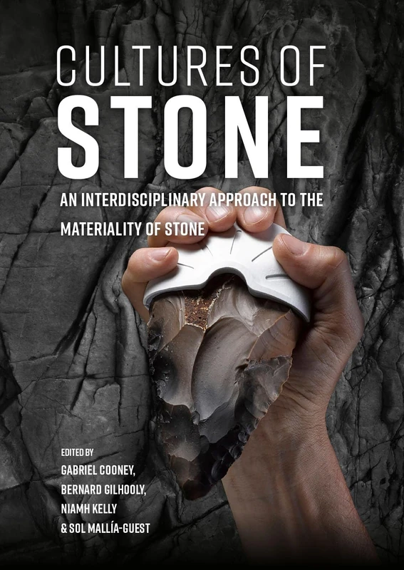 Cultures of Stone: An Interdisciplinary Approach to the Materiality of Stone