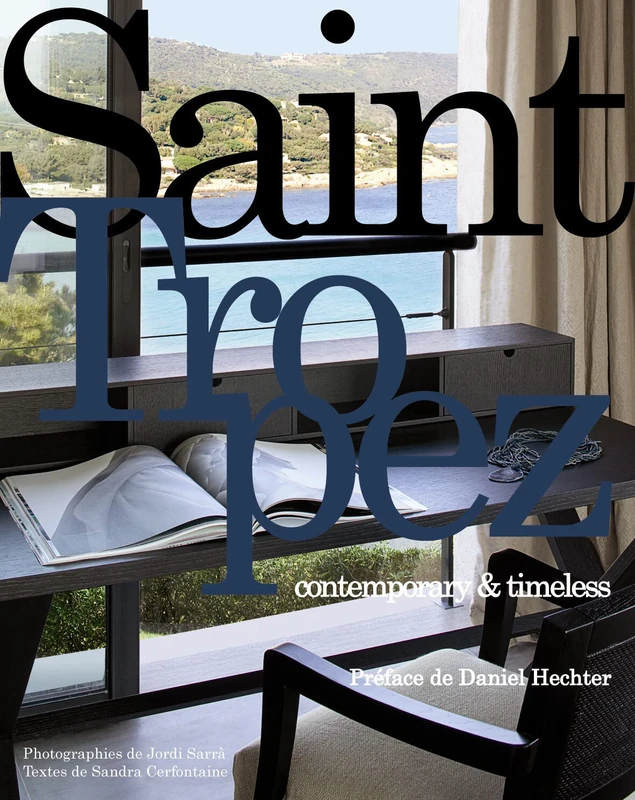Saint Tropez: Contemporary & Timeless