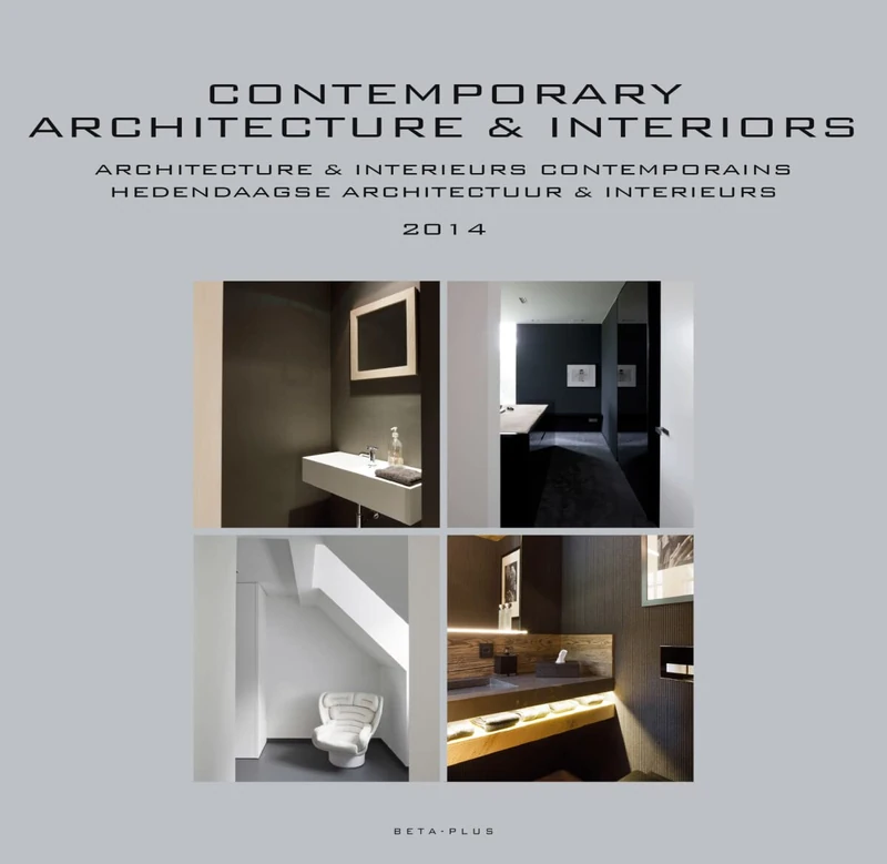 Contemporary Architecture & Interiors: Yearbook 2014: Architectures et intérieurs contemporains 2014 (Contemporary architecture and interiors; ... en interieurs: yearbook; annuaire; jaarboek)