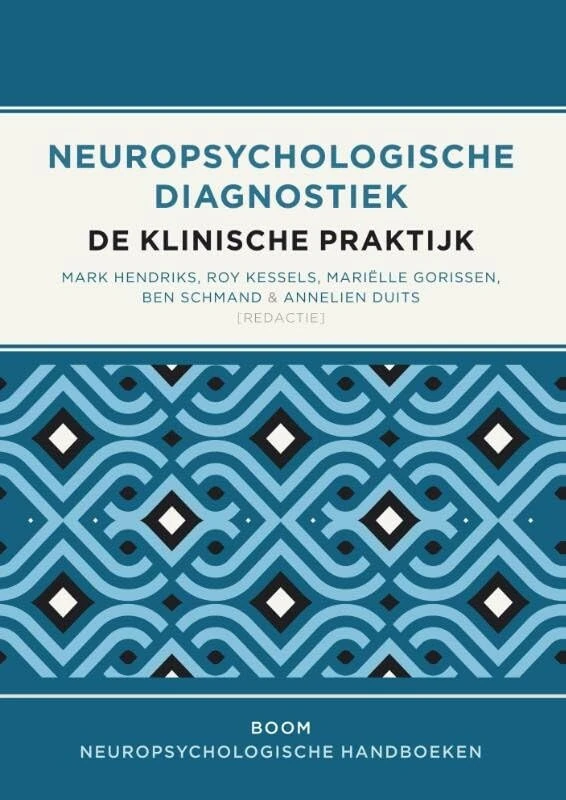 Neuropsychologische diagnostiek: de klinische praktijk (Neuropsychologische handboeken)