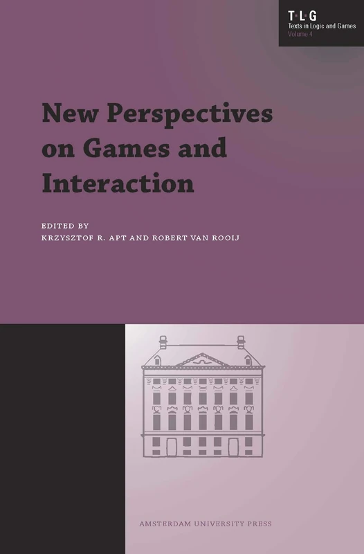 New Perspectives on Games and Interaction (Texts in Logic and Games)