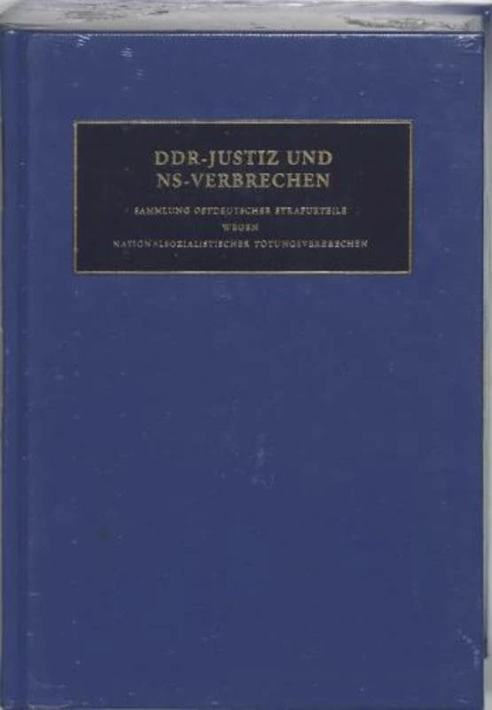 Sammlung Ostdeutscher Strafurteile Wegen Nationalsozialistischer Totungsverbrechen (Band 12) (Justiz Und NS-Verbrechen (DDR))