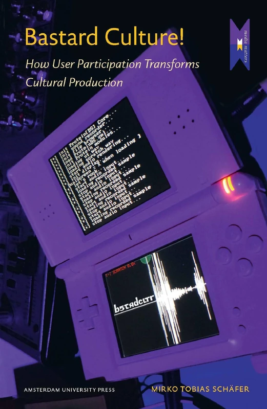 Bastard Culture!: How User Participation Transforms Cultural Production (MediaMatters) - Image 1