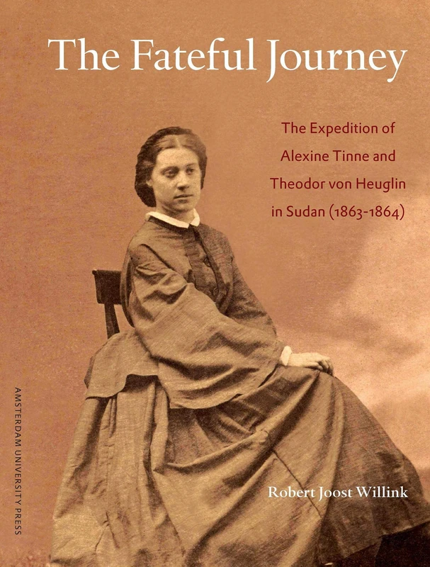 The Fateful Journey: The Expedition of Alexine Tinne and Theodor von Heuglin in Sudan (1863-1864)