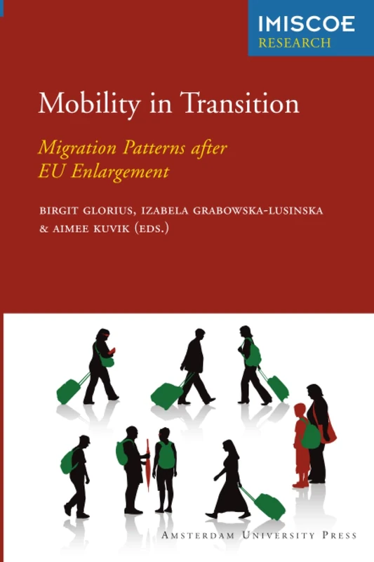 Mobility in Transition: Migration Patterns after EU Enlargement (IMISCOE Research)