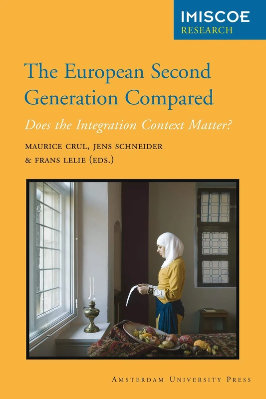 The European Second Generation Compared: Does the Integration Context Matter? (IMISCOE Research)