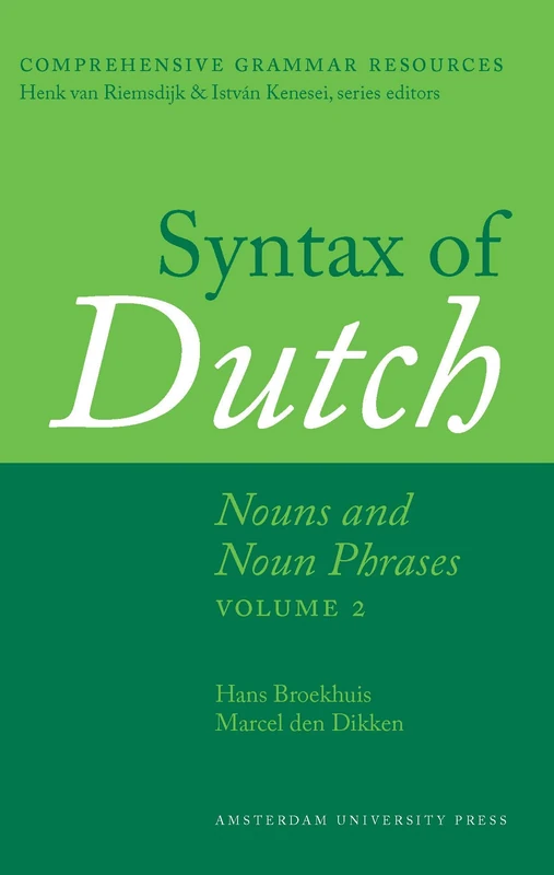 Syntax of Dutch: Nouns and Noun Phrases - Volume 2 (Comprehensive Grammar Resources)