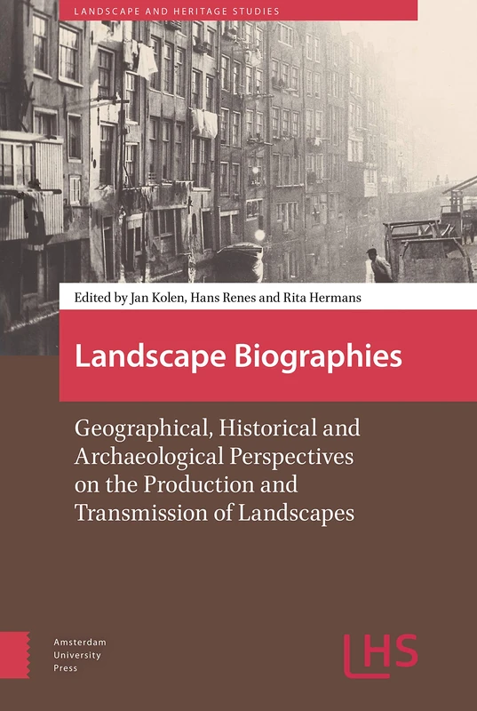 Landscape Biographies - Amsterdam University Press Book