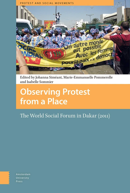 Observing Protest from a Place: The World Social Forum in Dakar (2011) (Protest and Social Movements)