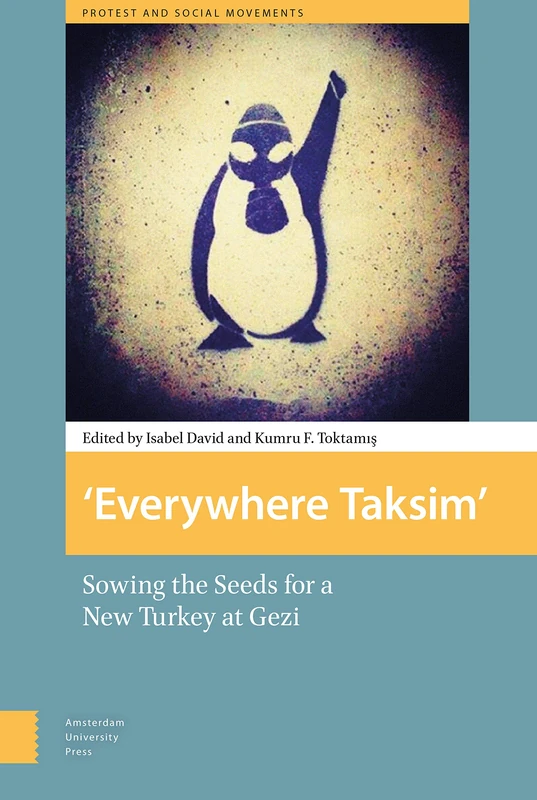 Everywhere Taksim: Sowing the Seeds for a New Turkey at Gezi (Protest and Social Movements) - Image 1